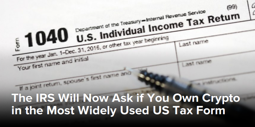 USA: The IRS Will Now Ask if You Own Crypto in the Most ...