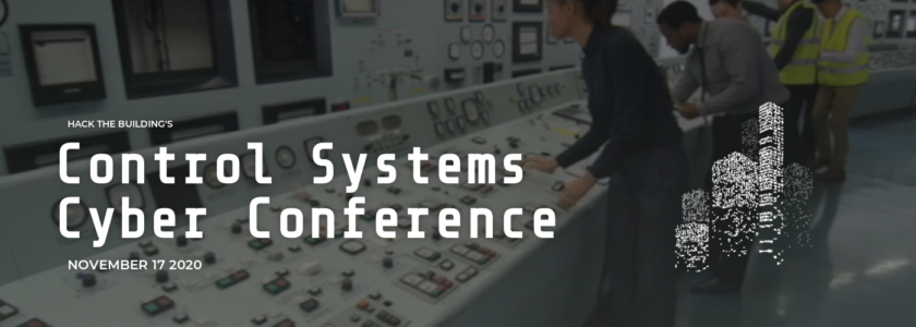 ICS/SCADA: Control Systems Cyber Conference 17 NOV 2020